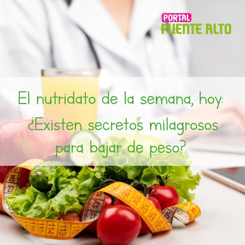 El nutridato de la semana: ¿Existen secretos milagrosos para bajar de peso?
