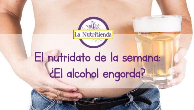 NUTRIDATO: ¿El alcohol engorda?