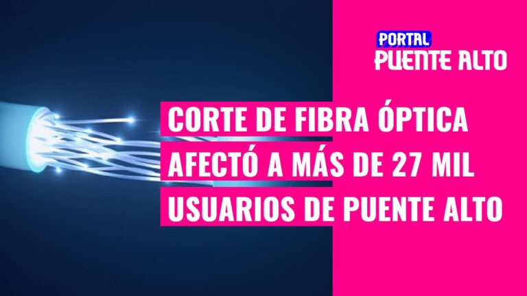 SUBTEL requiere antecedentes a VTR por corte de fibra óptica que afectó a más de 27 mil usuarios de Puente Alto