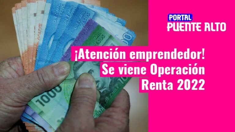 Operación Renta 2022: Contadora explica las consideraciones que debe tener un emprendedor