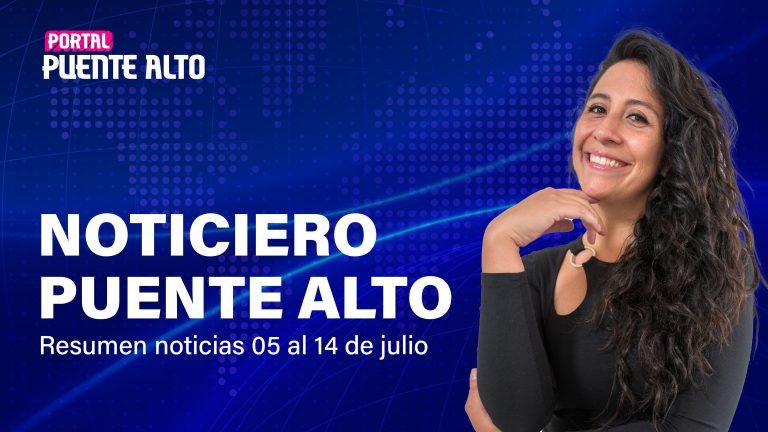 Noticias Puente Alto, resumen noticias 5 al 14 de julio