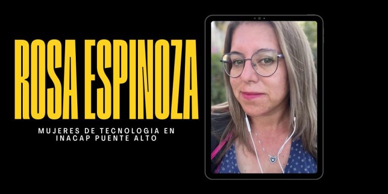 Mujeres de tecnología en INACAP Puente Alto: Conoce la historia de Rosita y cómo la programación cambió su vida