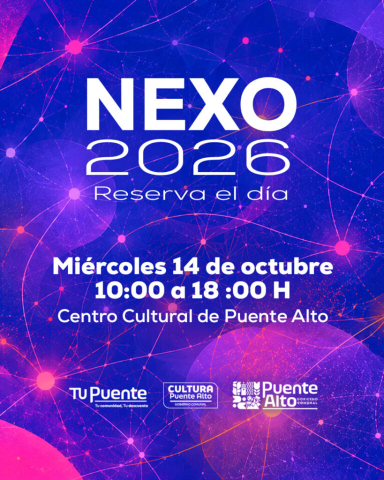 NEXO 2026 reunirá cultura, empresas y comunidad en Puente Alto